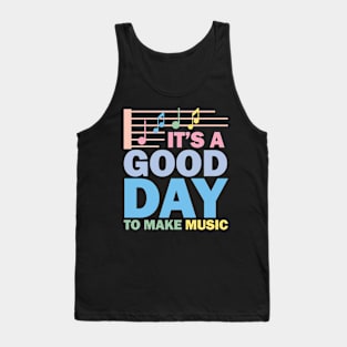 It's A Good Day To Make Music Tank Top